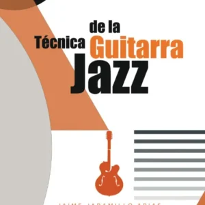 Técnica de la Guitarra Jazz